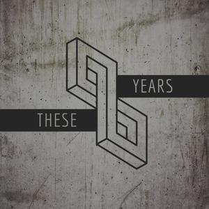 These Years