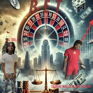 BET (feat. Lil Dell) (Explicit)