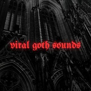 viral goth sounds