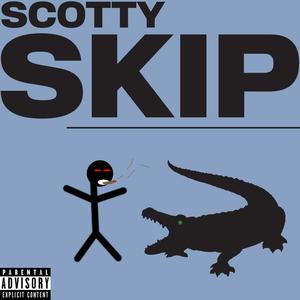 Scotty skip (feat. Dailey Lofton) [Explicit]