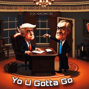 YO U GOTTA GO (feat. O-VOICE)