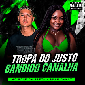 Tropa do Justo Bandido Canalha (Explicit)