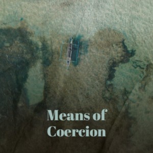 Means of Coercion