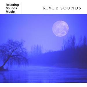 River Sounds for Sleep