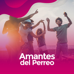 Amantes del perreo (Explicit)