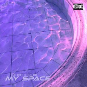 My Space (feat. Feezle Man) (Explicit)