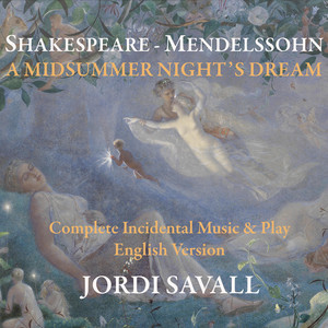A Midsummer Night's Dream, Op. 61 (1843) - VIII. Melodram Recitations and Music. Are we all met?