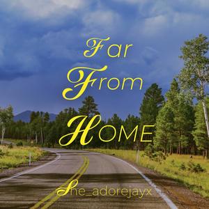 Far From Home (Explicit)