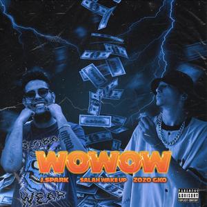 WOWOW (feat. Salah Wake Up) [Explicit]