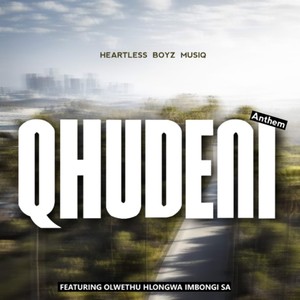 Qhudeni Anthem