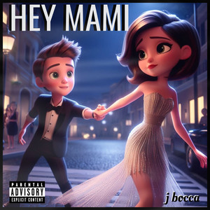 HEY MAMI (Explicit)