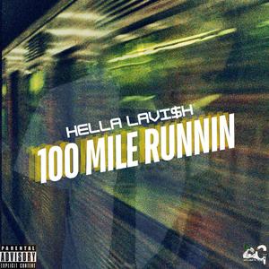 100 MiLe RuNNiN (Explicit)