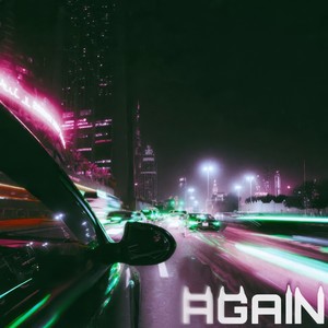AGAIN (Slowed)