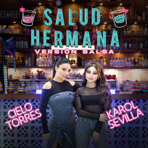 Cielo Torres - Salud Hermana (Versión Salsa)