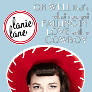 Oh Well Thats What You Get Falling In Love With A Cowboy