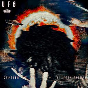 UFØ!(feat. Klayton Thomas) (Explicit)