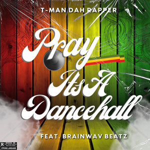 Pray (It's A Dancehall) (Explicit)
