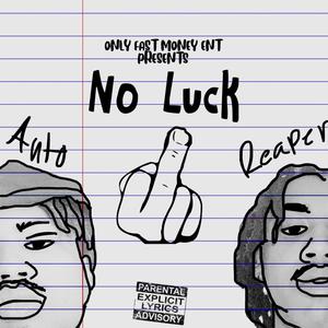 No Luck (feat. Stickman Reaper) [Explicit]