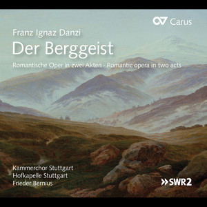 DANZI, F.: Berggeist, oder Schicksal und Treue (Der) [Opera] (Bernius)