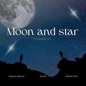 MOON AND STARS (SLOWED + LOFI)