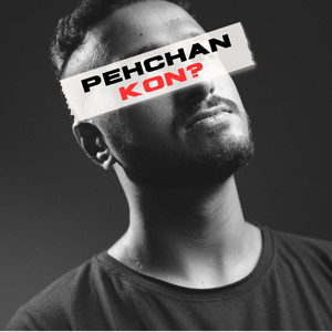 Pehchan Kon (Explicit)