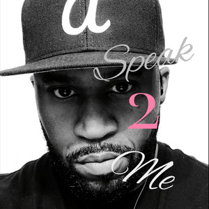 Speak 2 Me (Explicit)