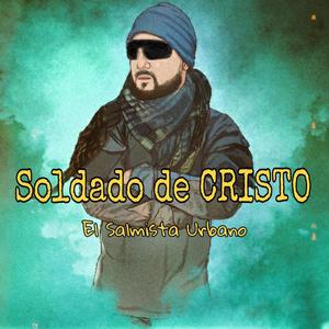 Soldado de CRISTO Reggaeton Cristiano El Salmista Urbano " Musica Urbana Cristiana "