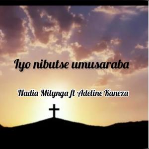 Iyo nibuts' umusaraba by Adeline Kaneza (feat. Nadia Milynga)