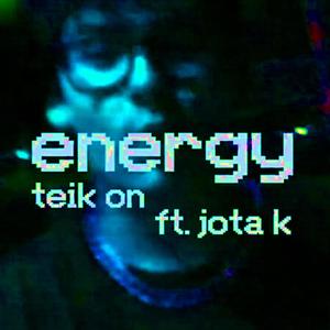 ENERGY (feat. JotaK) [Explicit]