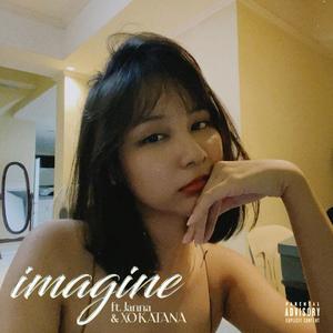 imagine! (feat. Janna & XO KATANA) (Explicit)