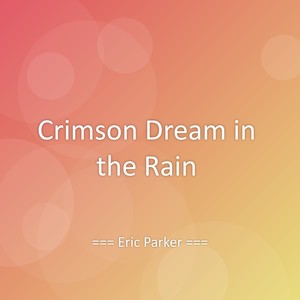 Crimson Dream in the Rain