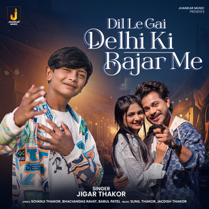 Dil Le Gai Delhi Ki Bajar Me