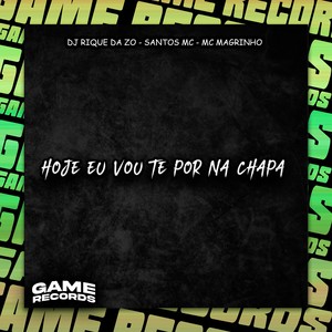 Hoje Eu Vou Te Por Na Chapa (Explicit)