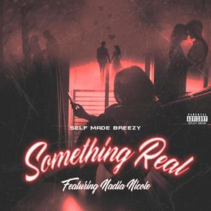 Something Real (feat. Nadia Nicole Hernandez)