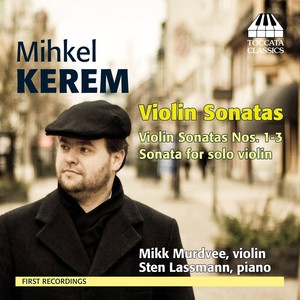 KEREM, M.: Violin Sonatas Nos. 1-3 / Sonata for Solo Violin (Murdvee)