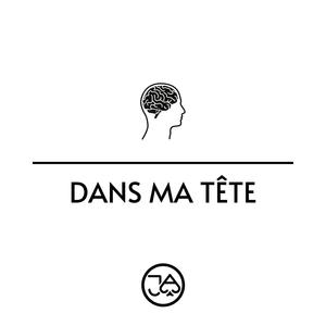 DANS MA TÊTE (Explicit)