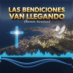 Las Bendiciones van llegando Techno Melodic (feat. Zoe Caldera)