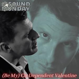 (Be My) Co-Dependent Valentine
