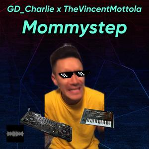 Mommystep (feat. TheVincentMottola)