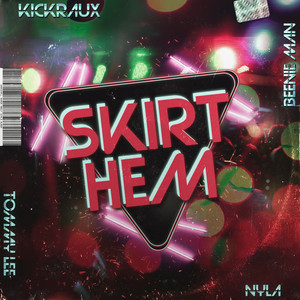 Skirt Hem (feat. Tommy Lee Sparta) [Explicit]