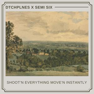Shoot'n Everything Move'n Instantly (feat. Semi Six) (Explicit)