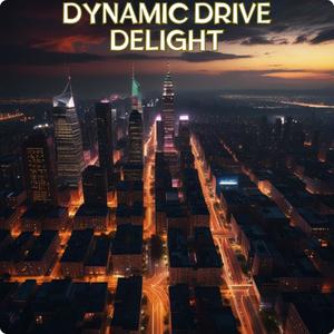 Dynamic Drive Delight