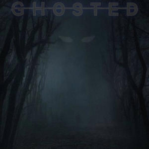 Ghosted (Explicit)