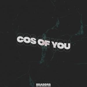 Cos Of You