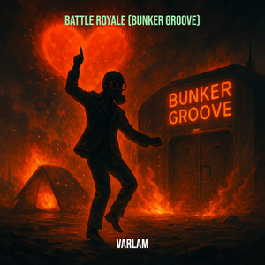 BATTLE ROYALE (BUNKER GROOVE) (Explicit)