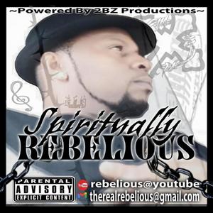 Spiritually Rebelious (Explicit)