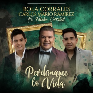 Perdoname la Vida (feat. Fabian Corrales)