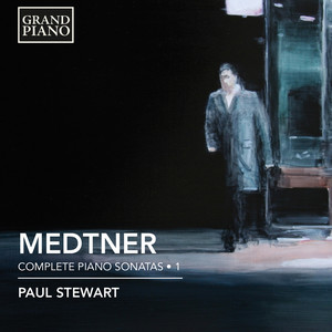 Medtner, N.: Piano Sonatas (Complete) , Vol. 1 (P. Stewart)