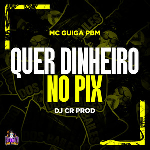 Quer Dinheiro ou no Pix (Explicit)