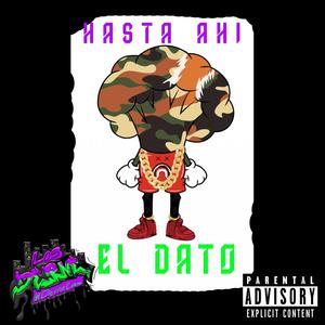 Hasta ahi el dato (Explicit)